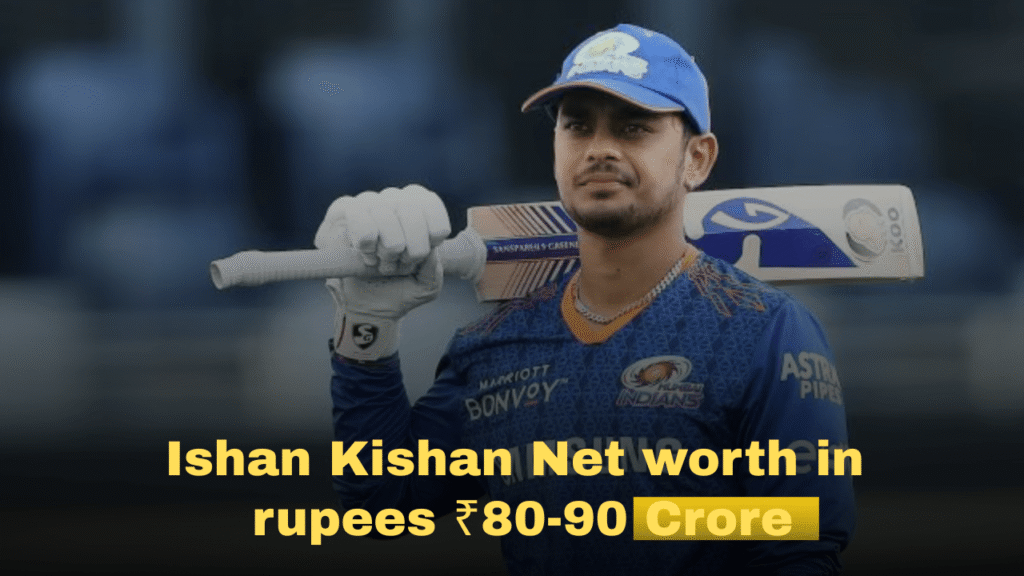ishan kishan net worth