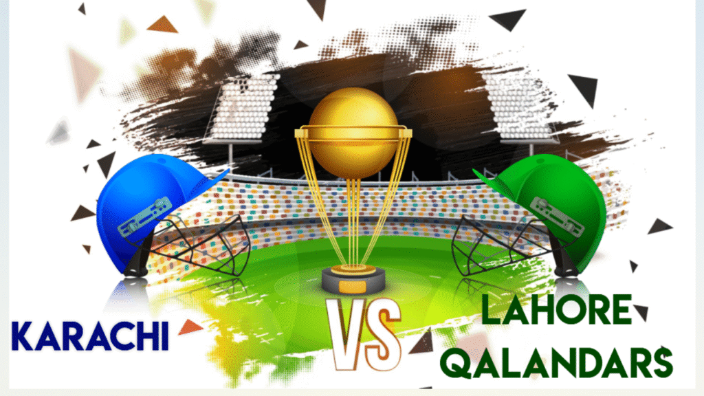 Karachi Kings vs Lahore Qalandars