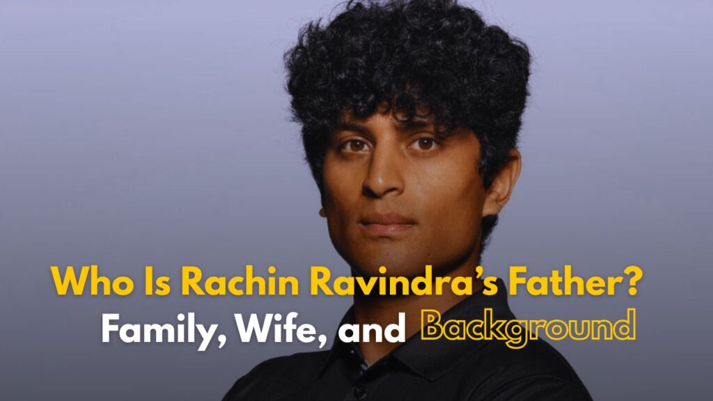 rachin ravindra father