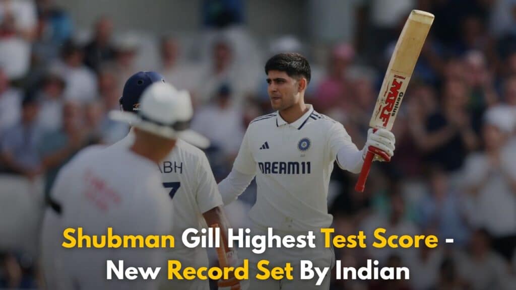 Shubman Gill Highest Test Score