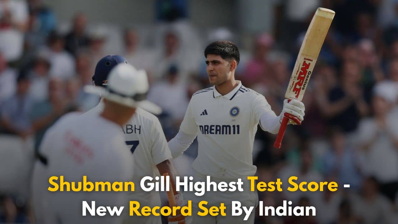 Shubman Gill Highest Test Score